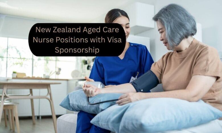 New Zealand Aged Care Nurse Positions with Visa Sponsorship