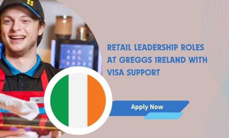 Retail Leadership Roles At Greggs Ireland With Visa Support