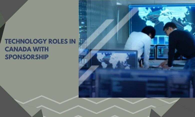 Technology Roles In Canada With Sponsorship