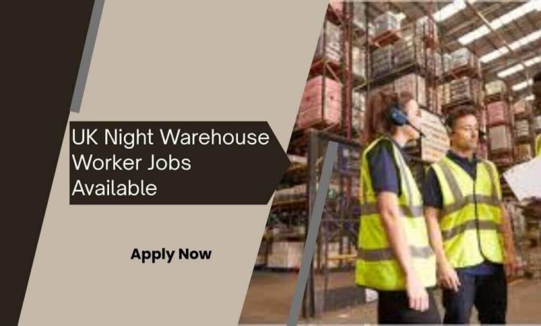 UK Night Warehouse Worker Jobs Available