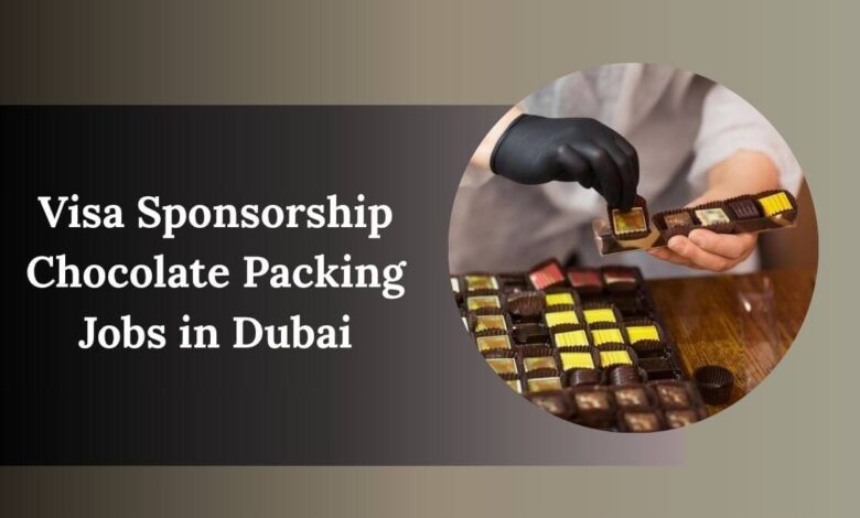 Visa Sponsorship Chocolate Packing Jobs in Dubai