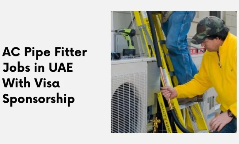 AC Pipe Fitter Jobs in UAE