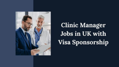 Clinic Manager Jobs in UK with Visa Sponsorship