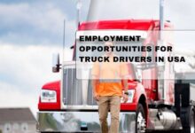 Employment Opportunities For Truck Drivers In USA