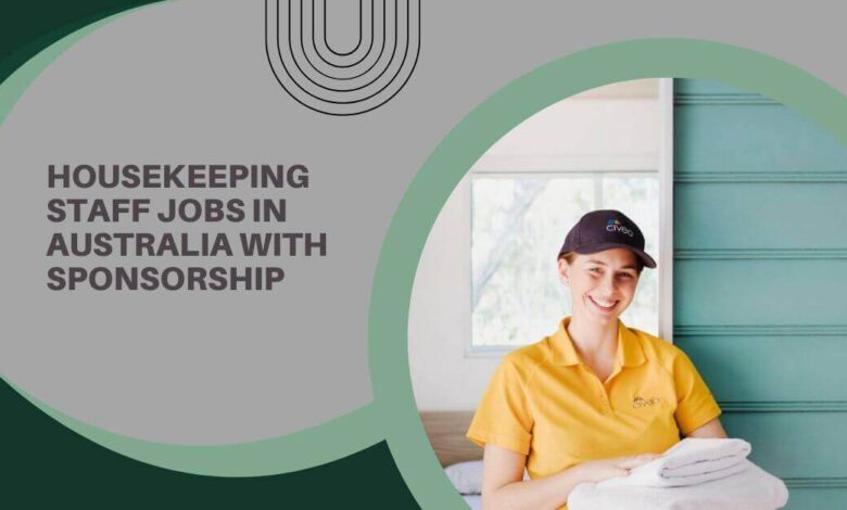 Housekeeping Staff Jobs In Australia with Sponsorship
