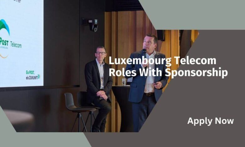 Luxembourg Telecom Roles With Sponsorship