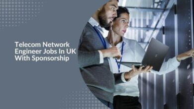 Telecom Network Engineer Jobs In UK With Sponsorship