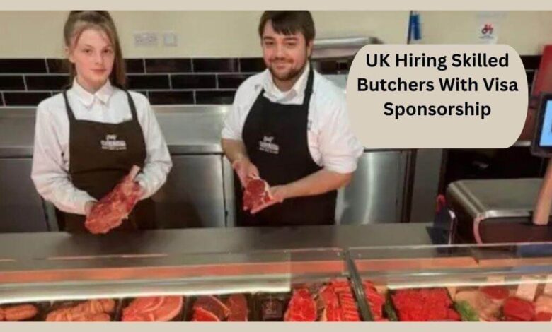 UK Hiring Skilled Butchers With Visa Sponsorship