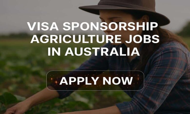 Visa Sponsorship Agriculture Jobs in Australia