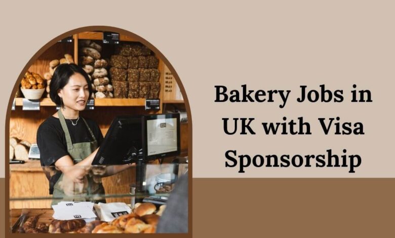 Bakery Jobs in UK with Visa Sponsorship
