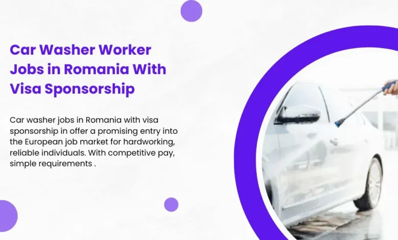 Car Washer Worker Jobs in Romania
