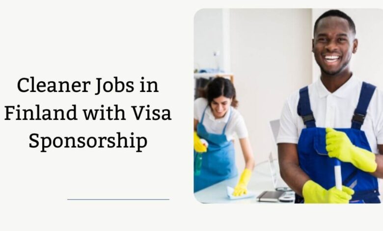 Cleaner Jobs in Finland with Visa Sponsorship