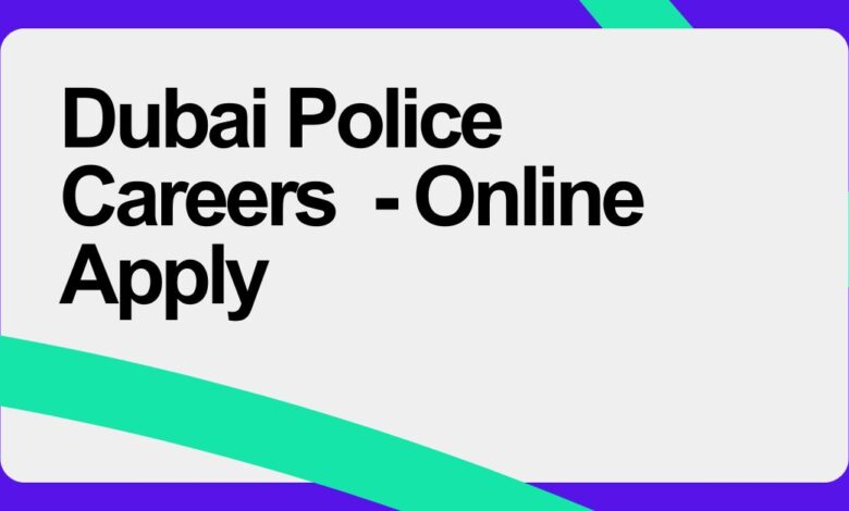 Dubai Police Careers