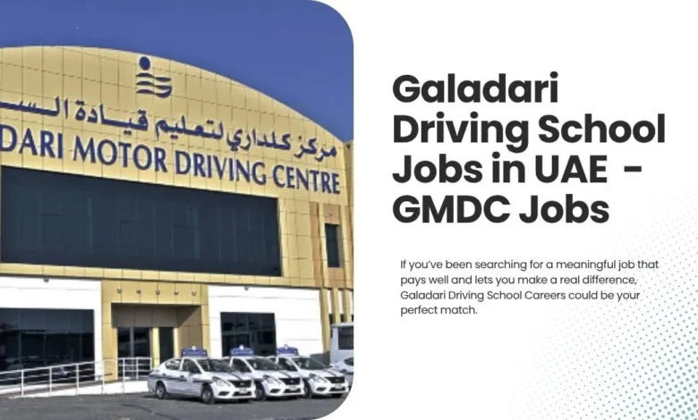 Galadari Driving School Jobs in UAE