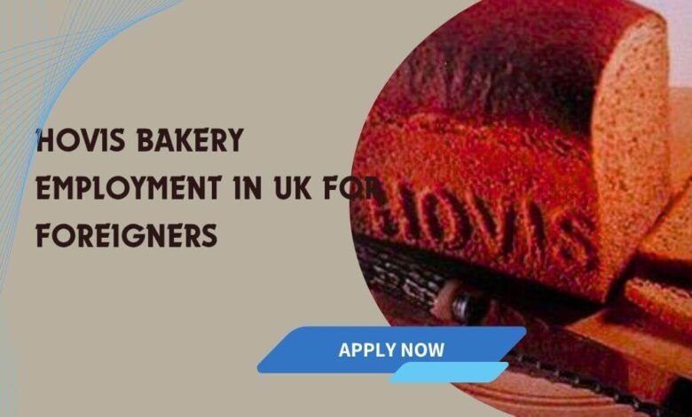 Hovis Bakery Employment In UK For Foreigners