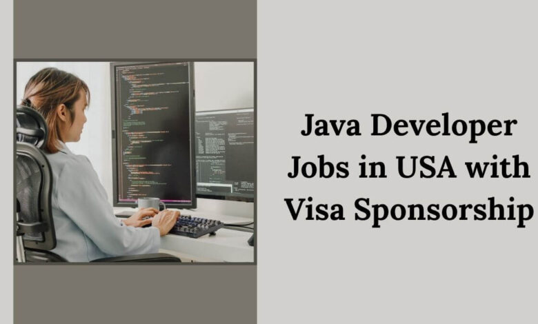 Java Developer Jobs in USA with Visa Sponsorship