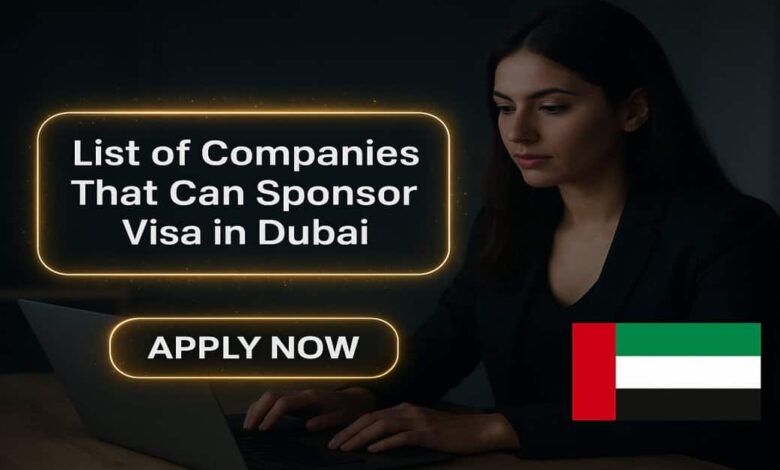 List of Companies That Can Sponsor Visa in Dubai