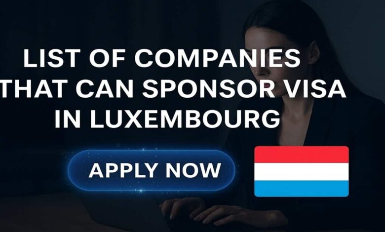 List of Companies That Can Sponsor Visa in Luxemburg
