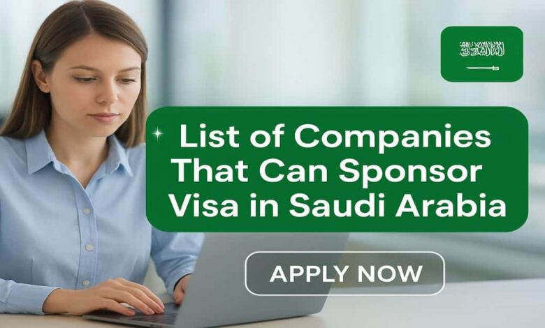 List of Companies That Can Sponsor Visa in Saudi Arabia