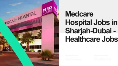 Medcare Hospital Jobs in Sharjah-Dubai