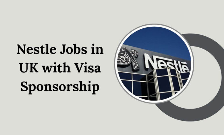 Nestle Jobs in UK with Visa Sponsorship