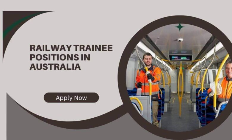 Railway Trainee Positions In Australia
