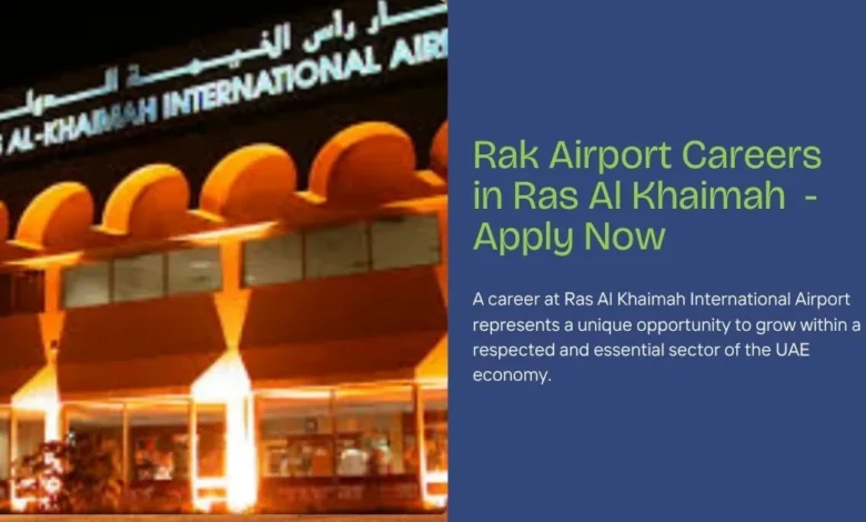 Rak Airport Careers in Ras Al Khaimah