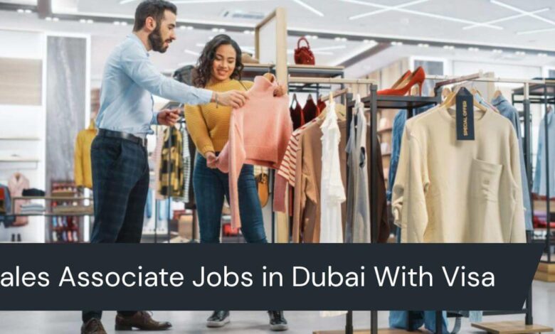 Sales Associate Jobs in Dubai With Visa