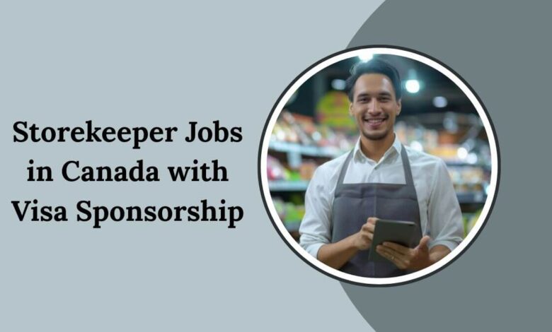 Storekeeper Jobs in Canada with Visa Sponsorship
