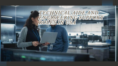 Technical Aide And Engineering Support Roles In USA