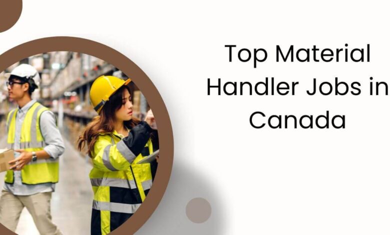 Top Material Handler Jobs in Canada