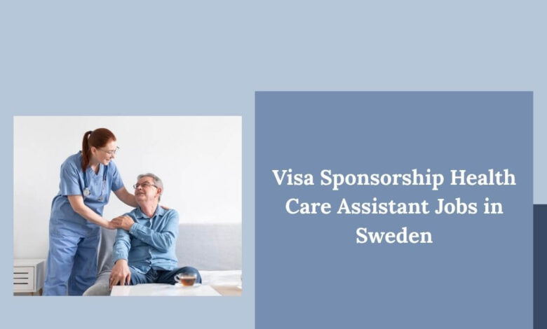Visa Sponsorship Health Care Assistant Jobs in Sweden