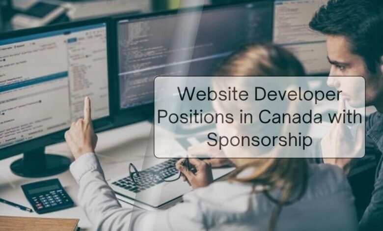 Website Developer Positions In Canada With Visa Sponsorship
