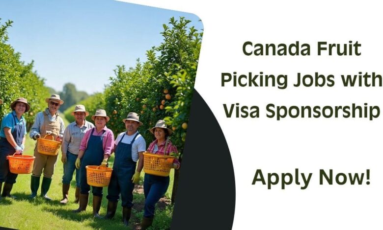 Canada Fruit Picking Jobs with Visa Sponsorship