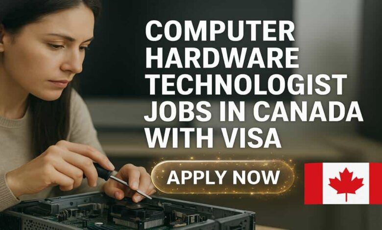 Computer Hardware Technologist Jobs in Canada with Visa