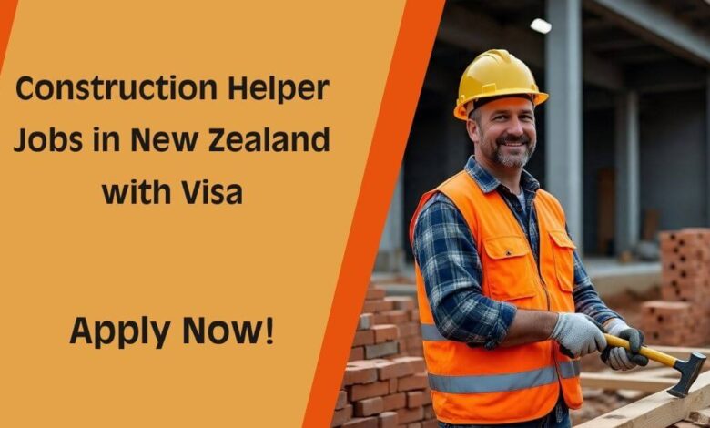 Construction Helper Jobs in New Zealand with Visa