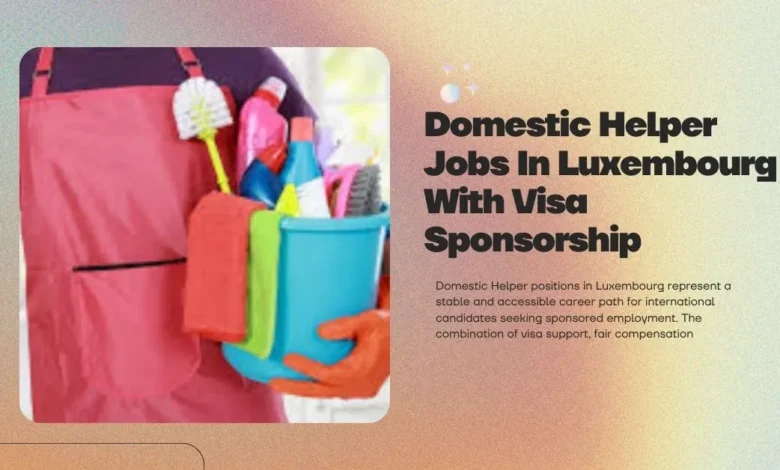 Domestic Helper Jobs in Luxembourg