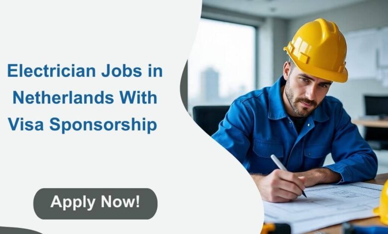 Electrician Jobs in Netherlands With Visa Sponsorship