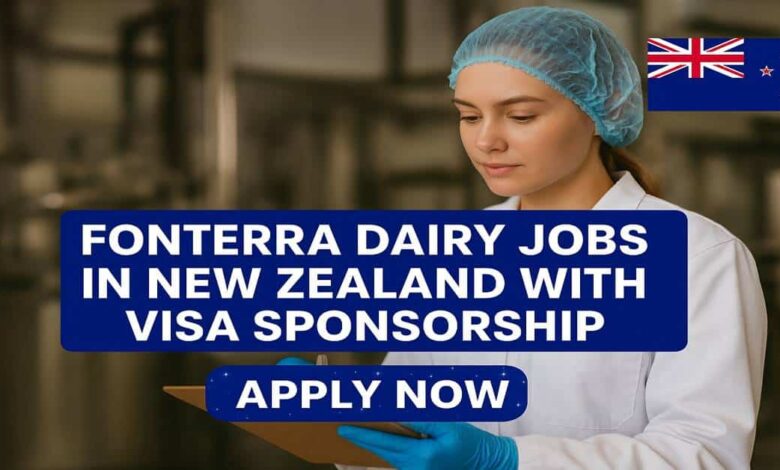 Fonterra Dairy Jobs in New Zealand with Visa Sponsorship