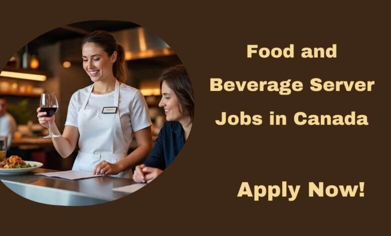 Food and Beverage Server Jobs in Canada