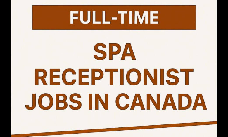 Full-Time Spa Receptionist Jobs in Canada