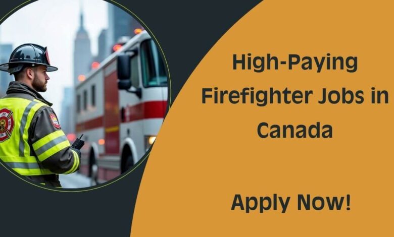 High-Paying Firefighter Jobs in Canada