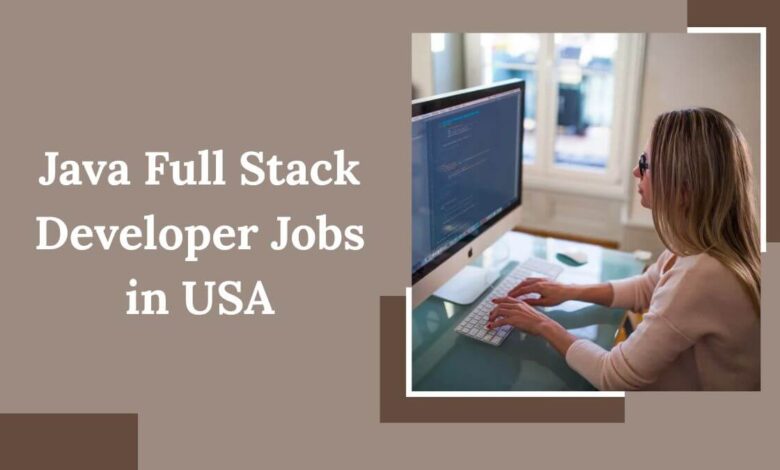 Java Full Stack Developer Jobs in USA