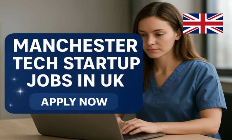 Manchester Tech Startup Jobs in UK