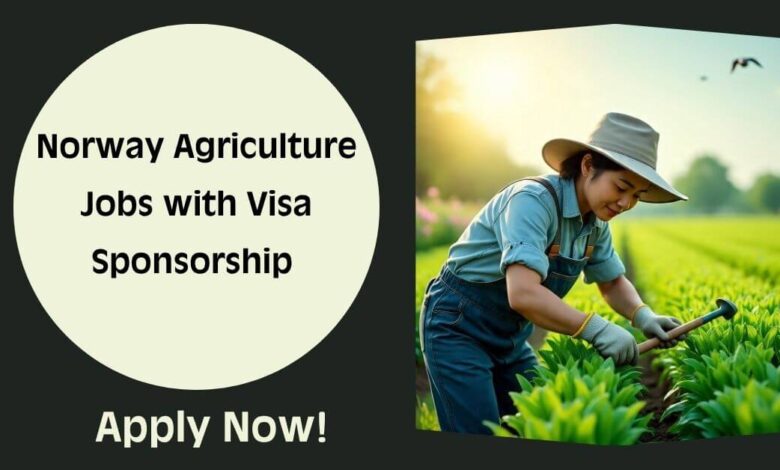 Norway Agriculture Jobs with Visa Sponsorship
