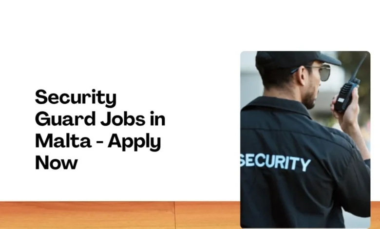 Security Guard Jobs in Malta