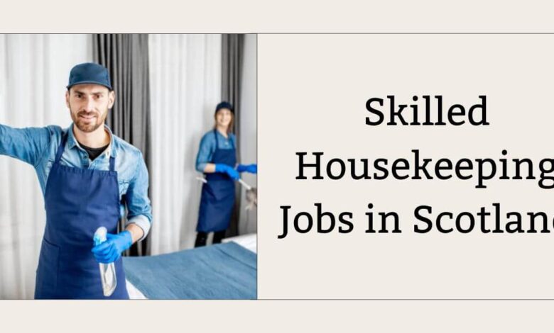 Skilled Housekeeping Jobs in Scotland