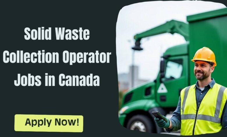 Solid Waste Collection Operator Jobs in Canada