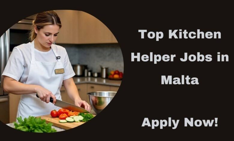 Top Kitchen Helper Jobs in Malta