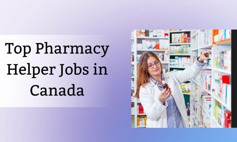 Top Pharmacy Helper Jobs in Canada